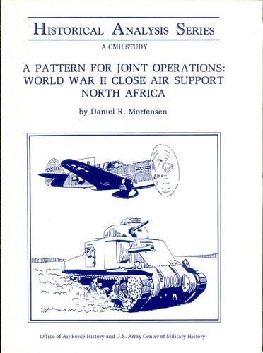 Pattern for Joint Operations in World War II Close Air Support, North Africa