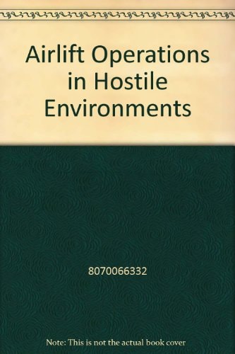 Airlift Operations in Hostile Environments