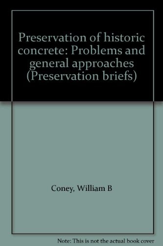Preservation of Historic Concrete: Problems and General Approaches