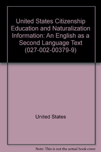 United States Citizenship Education and Naturalization Information: An English as a Second Language Text