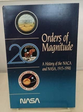 Orders of Magnitude: A History of the NACA and NASA, 1915-1990