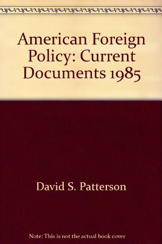 American Foreign Policy: Current Documents, 1985