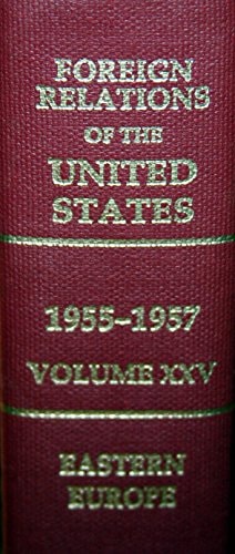 Foreign Relations of the United States, 1955-1957: Eastern Europe