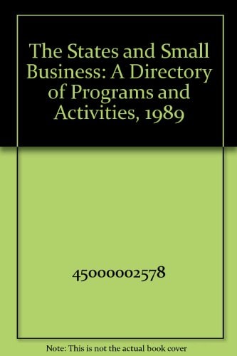 The States and Small Business: A Directory of Programs and Activities
