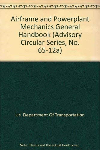 Airframe and Powerplant Mechanics General Handbook