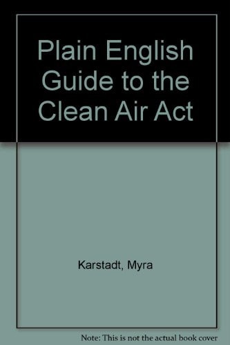 The Plain English Guide to the Clean Air Act
