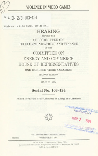 Violence in Video Games Hearing Before the Subcommittee on Telecommunications and Finance of the Committee on Energy and Commerce, House of Representatives, One Hundred Third Congress, Second Session, June 30, 1994
