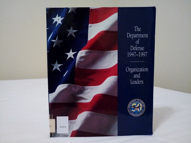 The Department of Defense, 1947-1997 Organization and Leaders