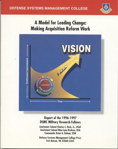 Model for Leading Change Making Acquisition Reform Work