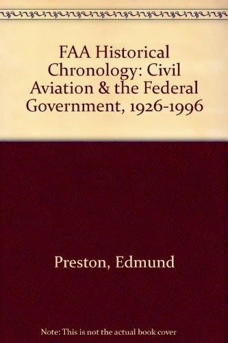 FAA Historical Chronology Civil Aviation and the Federal Government 1926-1996