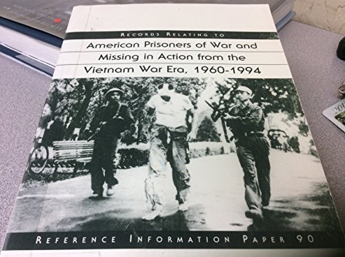 Records Relating to American Prisoners of War and Missing in Action from the Vietnam War