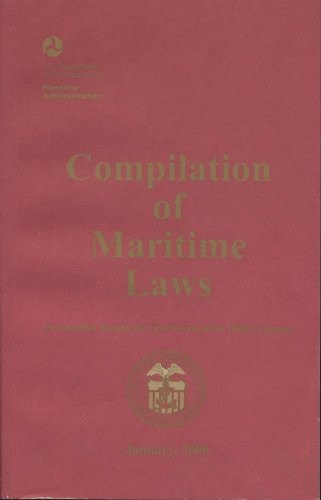 Compilation of Maritime Laws: As Amended Through the First Session of the 109th Congress