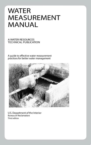 Water Measurement Manual A Water Resources Technical Publication
