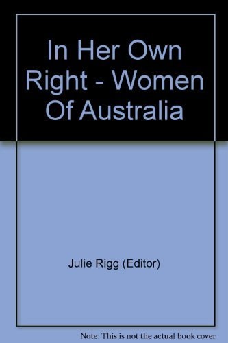 In Her Own Right: Women of Australia