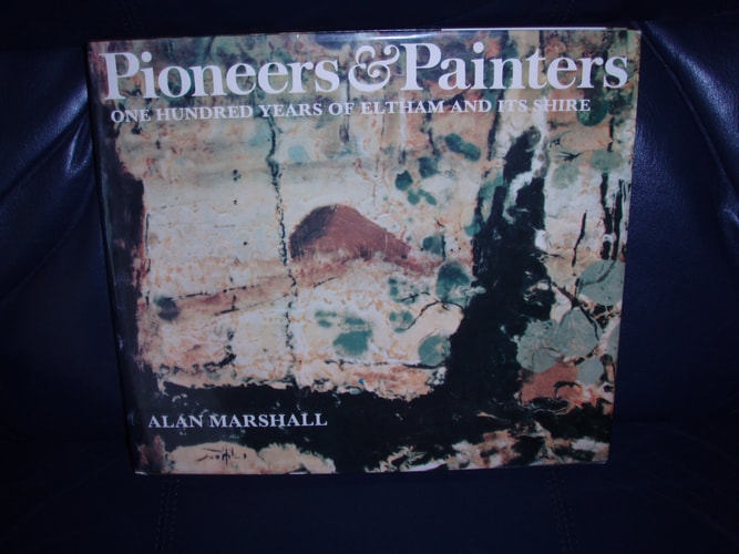 Pioneers & Painters: One Hundred Years of Eltham and Its Shire