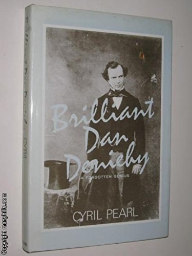 Brilliant Dan Deniehy: A Forgotten Genius