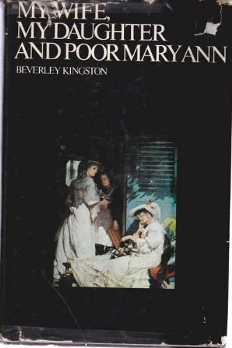 My Wife, My Daughter, and Poor Mary Ann: Women and Work in Australia