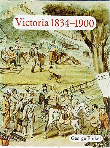 Victoria, 1834-1900: From Colony to Commonwealth