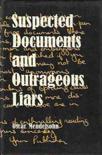 Suspected Documents and Outrageous Liars