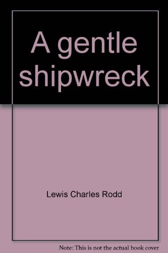 A Gentle Shipwreck