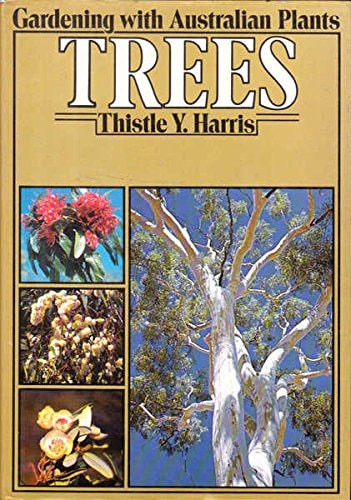 Gardening with Australian Plants: Trees