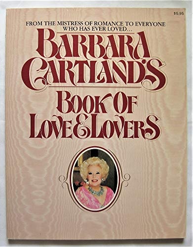 Barbara Cartland's Book of Love and Lovers