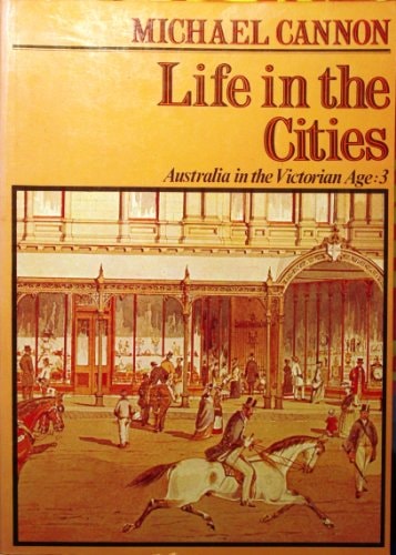 Life in the Cities: Australia in the Victorian Age