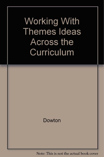Working With Themes: Ideas Across the Curriculum