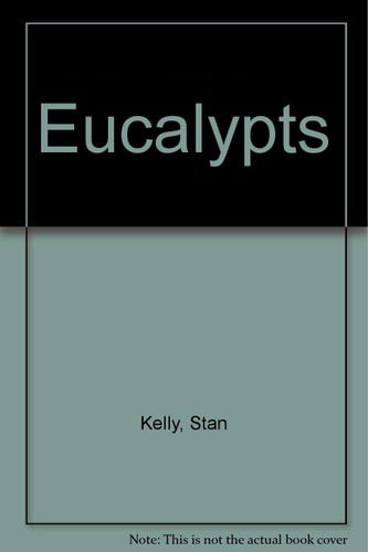 Eucalypts: Volume One