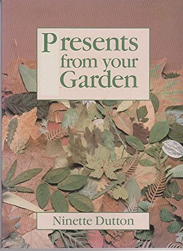 Presents from Your Garden