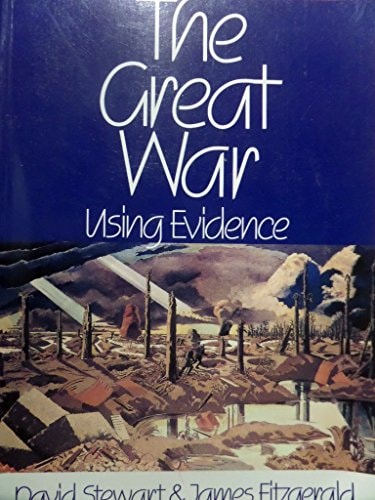 The Great War Using Evidence
