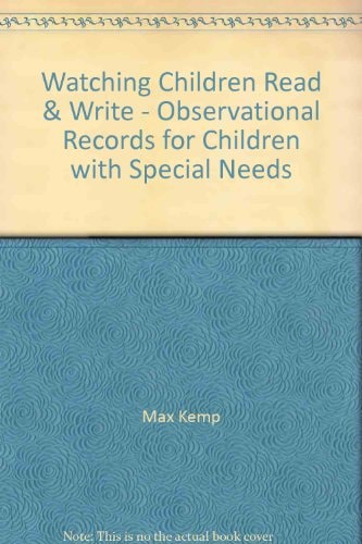 Watching Children Read & Write: Observational Records for Children with Special Needs
