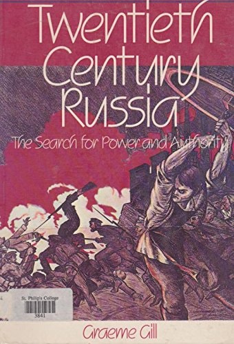 Twentieth Century Russia: The Search for Power and Authority