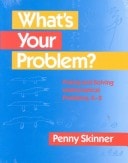 What's Your Problem?: Posing and Solving Mathematical Problems, K-2