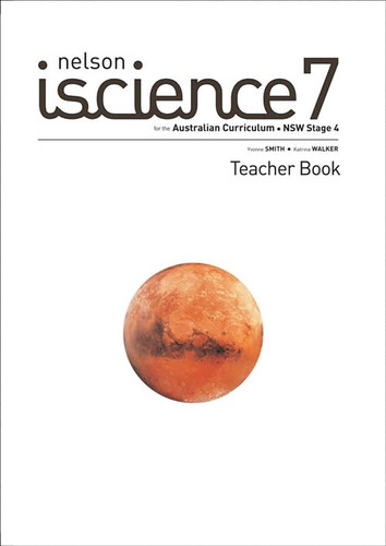 Nelson IScience 7 for the Australian Curriculum NSW Stage 4 Teacher Book