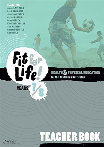 Fit for Life! Health & Physical Education. Years 7/8. Teacher resource book