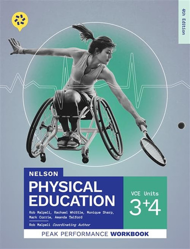 Nelson Physical Education VCE Units 3&4 Peak Performance Workbook