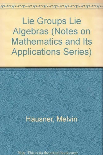 Lie Groups, Lie Algebras