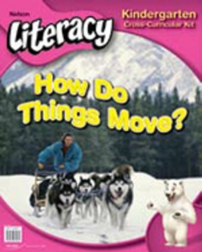 Nelson Literacy Kindergarten How Do Things Move? Cross-Curricular Kit