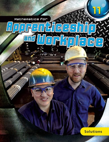 Mathematics for Apprenticeship and Workplace 11 Solutions Manual