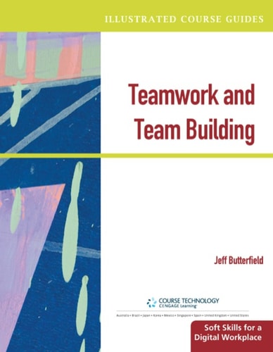 Illustrated Course Guides: Teamwork & Team Building