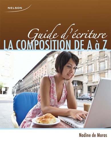 Guide d'ecriture: La Composition de A a Z