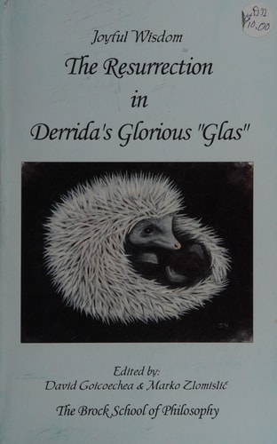 Joyful Wisdom: The Resurrection in Derrida's Glorious Glas