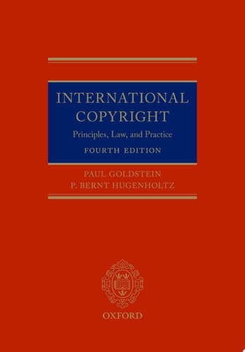 International Copyright: Principles, Law, and Practice