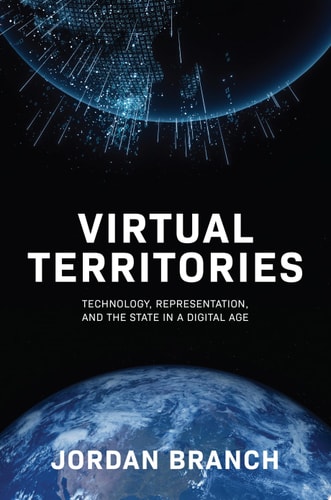Virtual Territories: Technology, Representation, and the State in a Digital Age