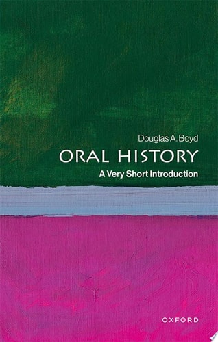 Oral History: A Very Short Introduction