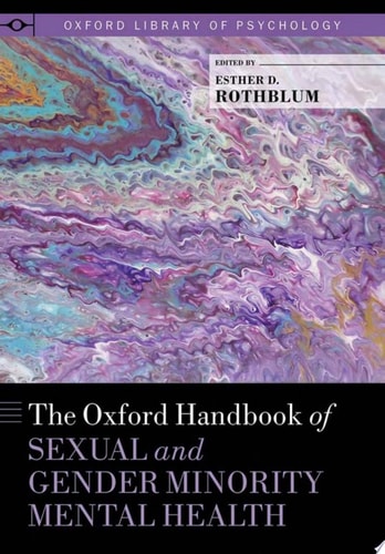 The Oxford Handbook of Sexual and Gender Minority Mental Health