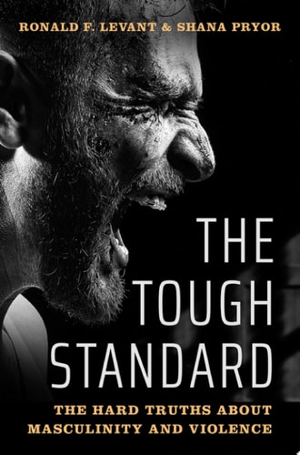 The Tough Standard: The Hard Truths About Masculinity and Violence