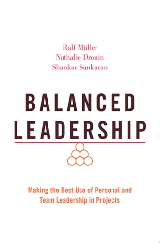 Balanced Leadership Making the Best Use of Personal and Team Leadership in Projects
