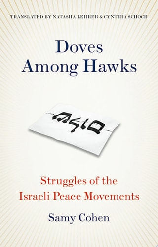 Doves Among Hawks: Struggles of the Israeli Peace Movements